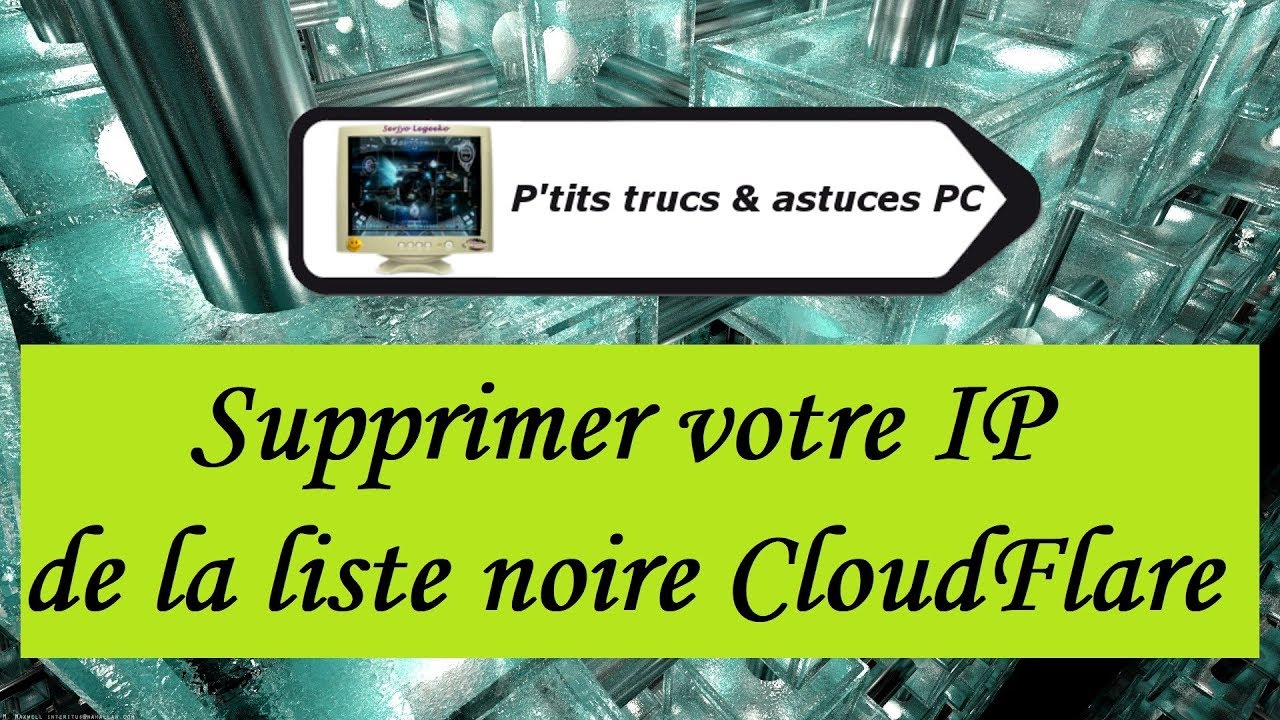 Tuto Informatique Vid o N 316 Supprimer Votre IP De La Liste Noire tuto informatique vid o n 316 supprimer votre ip de la liste noire