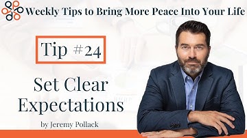 How to Set Clear Expectations to Manage Conflict by Dr. Jeremy Pollack, Work Conflict Specialist