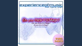 (Do You Think It's) Magic? (Extended Mix)