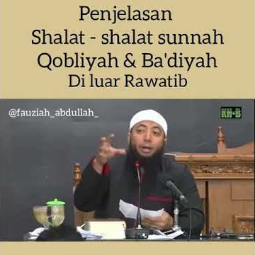 Penjelasan Sholat-Sholat Sunnah Qobliyah dan Ba'diyah Di Luar Rowatib - Ustadz Khalid Basalamah