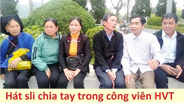.Hát sli chia tay trong công viên Hoàng Văn Thụ