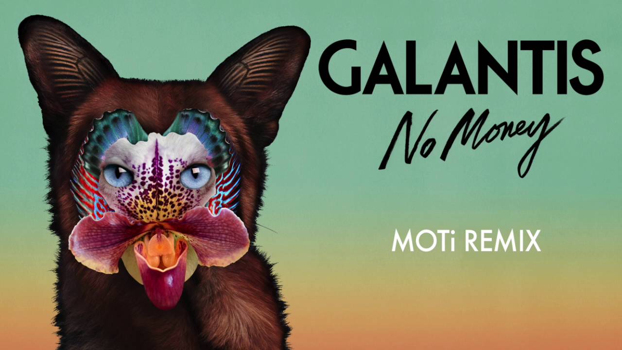 Galantis - No Money (MOTi Remix)