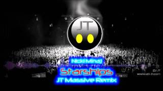 Nicki Minaj - Starships (JT Massive Remix)