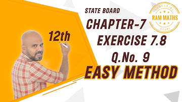 CLASS 12 | CHAPTER 7 | EXERCISE  - 7.8 |  Q.NO. 9 | | CLASS 12 | STATE BOARD | RAM MATHS