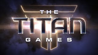 THE TITAN GAMES First Look