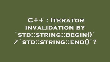 C++ : Iterator invalidation by `std::string::begin()`/`std::string::end()`?