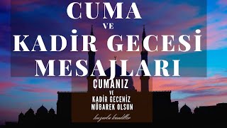 CUMA ve KADİR GECESİ MESAJLARI | EN YENİ CUMA MESAJLARI | EN GÜZEL KADİR GECESİ MESAJLARI 2021 Resimi