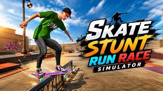 Skate Stunt Run Race Simulator Gameplay