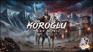 Köroğlu Trap Remix - Abul Media Müzik