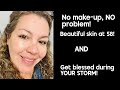 No Make Up NO PROBLEM All You Need Is Great Skin Also Know The Steps To SURVIVE YOUR STORM No Make Up NO PROBLEM All You Need Is Great Skin Also Know The Steps To SURVIVE YOUR STORM