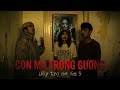 CON MA TRONG GƯƠNG - D&Atilde;Y TRỌ MA &Aacute;M 9 | Đại Học Du K&yacute; - Phần 318 | Phim Ngắn Si&ecirc;u H&agrave;i Hước G&atilde;y TV