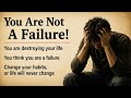 You Are Not A Failure ! | Wake Up Before It’s Too Late | life changing speech | life hacks
