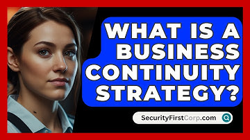 What Is A Business Continuity Strategy? - SecurityFirstCorp.com