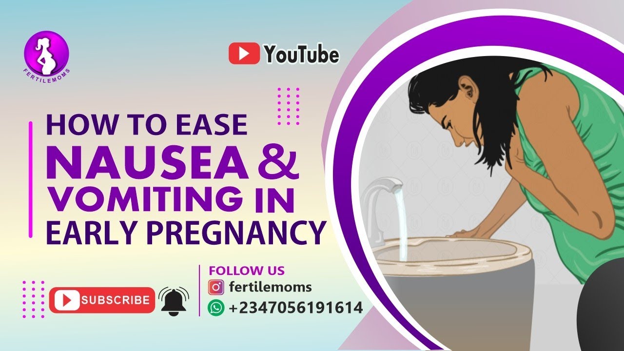 How to Ease Nausea & Vomiting in Early Pregnancy – Effective Tips - YouTube