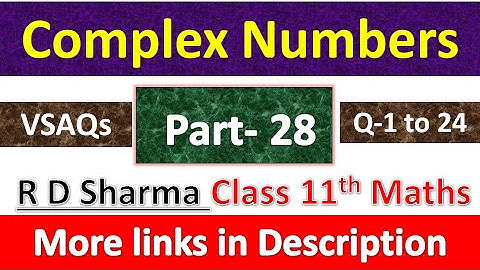 Complex Numbers | Class 11th Maths R D Sharma Solution | Dhanpat Rai Publication | Part 28