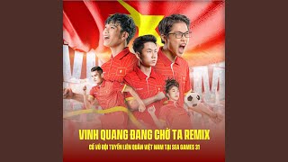 Vinh Quang Đang Chờ Ta - Remix (Bài hát cổ vũ Đội tuyển Liên Quân Mobile Việt...