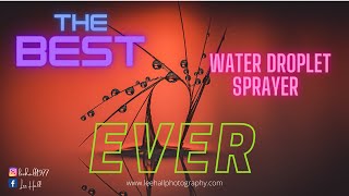 Creative macro photography, the best water droplet sprayer ever