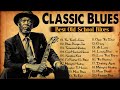 Classic blues music best songs  excellent collections of vintage blues songs  best blues mix