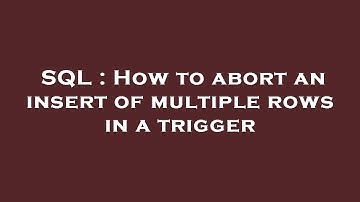 SQL : How to abort an insert of multiple rows in a trigger