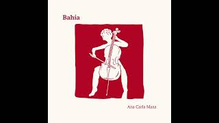 Ana Carla Maza - Bahia (Full Album)