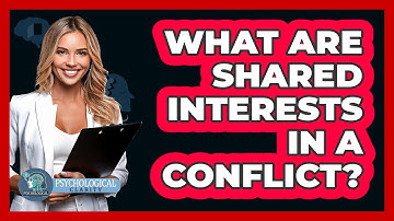What Are Shared Interests In A Conflict?