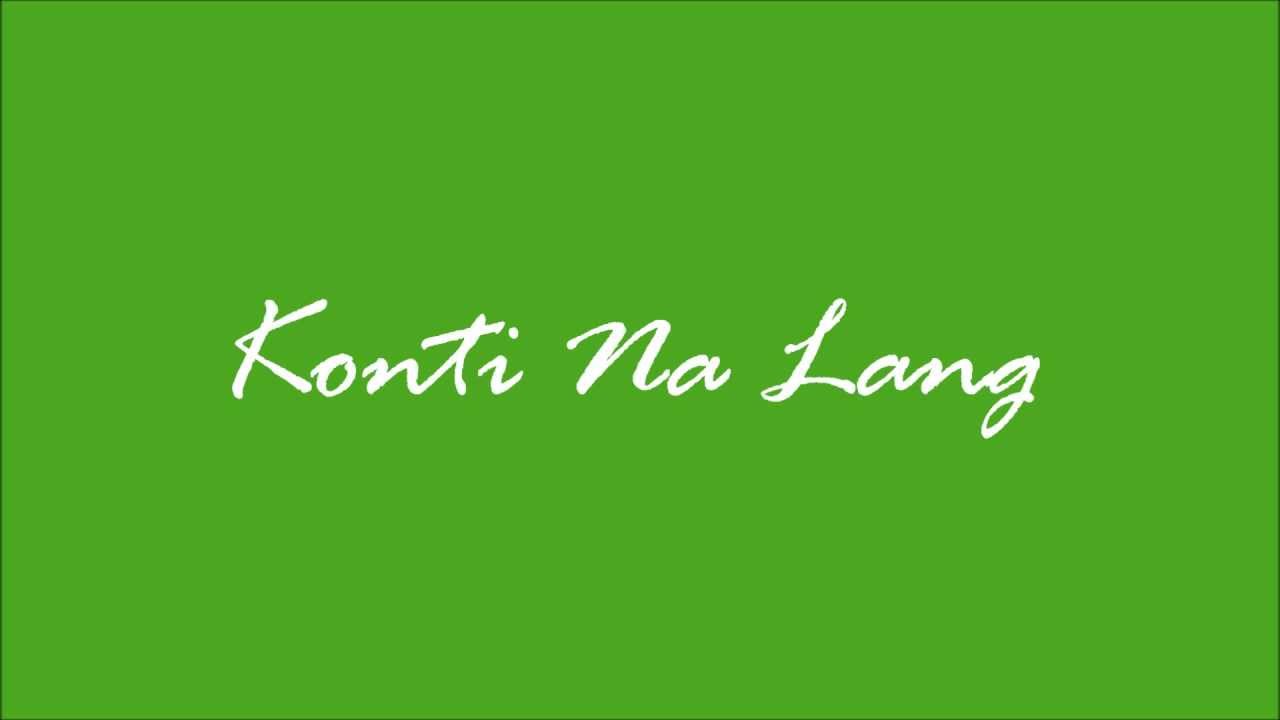 Siakol | Konti Na Lang (Music Video) HD by SenenGarciaLlanes - YouTube