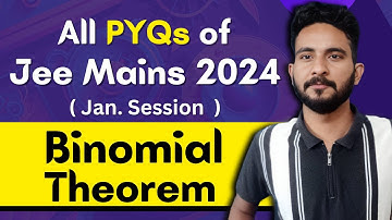 All PYQs of Jee Mains - January 2024 | Binomial Theorem | Maths Chapter Wise PYQ Questions