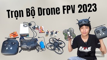 Chơi drone fpv 2023 thì phải mua những thứ này - KimGuNi