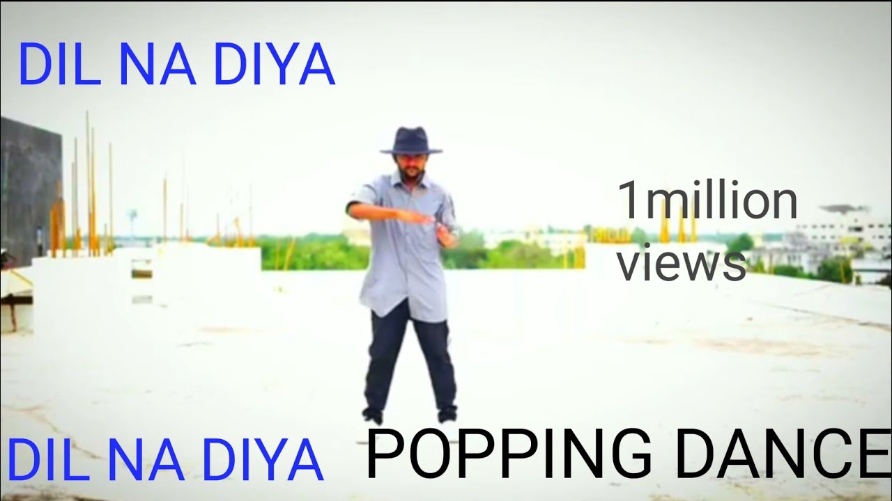 DIL NA DIYA POPPING DANCE How To Make Video 
