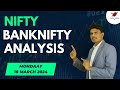 Nifty Prediction for Tomorrow & Bank Nifty Analysis For 18 March 2024 | Market Analysis For Tomorrow
