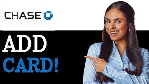 How To Add Chase Credit Card To Digital Wallet (2025)