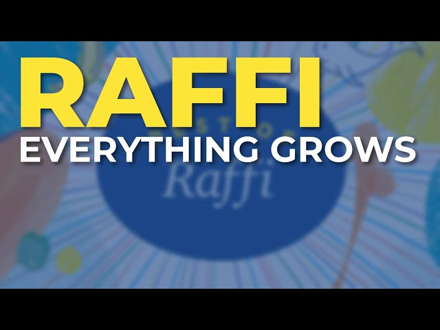 Raffi - Everything Grows (Official Audio) class=