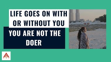 Life Goes On With Or Without You - You Are Not The Doer | #Nainaji #Karmayoga #BhagavadGita