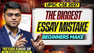 Why Most UPSC Aspirants Fail in Essay (Beginner Warning!) | UPSC 2027/28 | By Peeyush Kumar Sir
