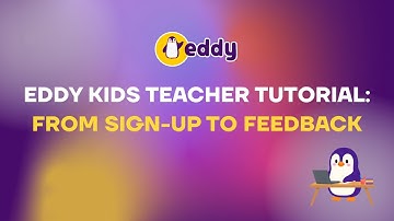 EddyKids Teacher Tutorial: From Sign-Up to Feedback