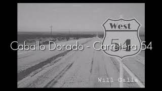 Caballo Dorado - Carretera 54