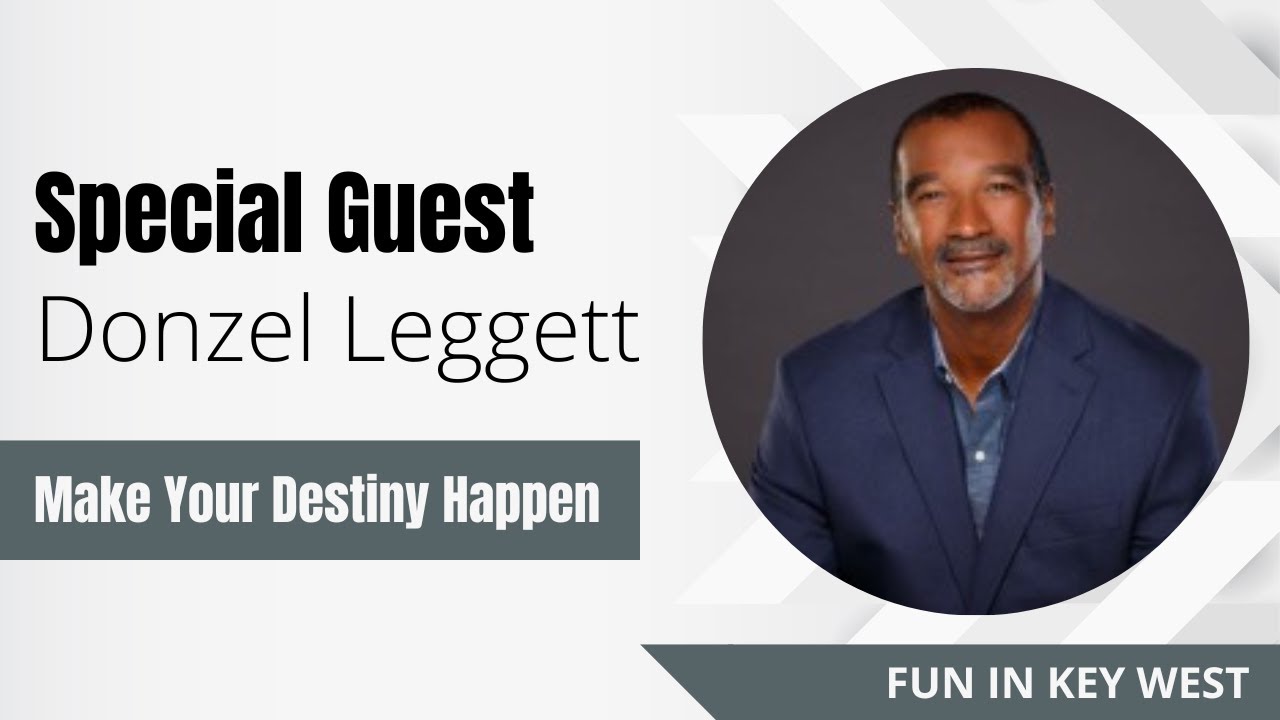 Interview with Donzel Leggett - Author of Make Your Destiny Happen