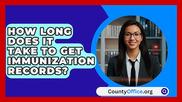 How Long Does It Take To Get Immunization Records? - CountyOffice.org