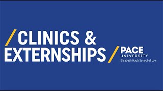 Clinics & Externships | Elisabeth Haub School of Law at Pace University