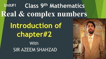 Class 9th Mathematics unit#2 Introduction of real and complex numbers