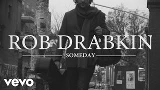 Rob Drabkin - Someday