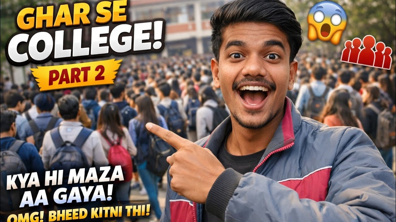 Ghar se collage part 2✔️✔️ kitni bheed omg?