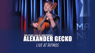 ALEXANDER GECKO - ONE STORY (feat DJ ARISTOCRAT) LIVE