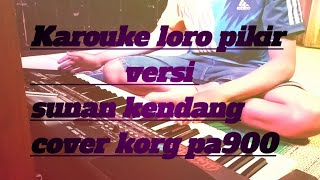 Loro pikir versi sunan kendang cover korg pa900 ||tanpa vocal