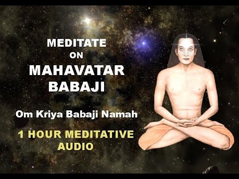 1 hour Om Kriya Babaji Namaha  Meditate on Mahavatar Babaji   mahavatarbabaji   kriyayoga
