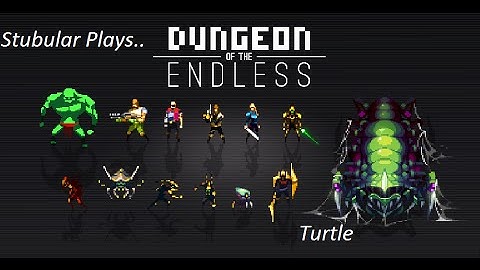 Stubular Plays Dungeon of the Endless ep 5 Turtle