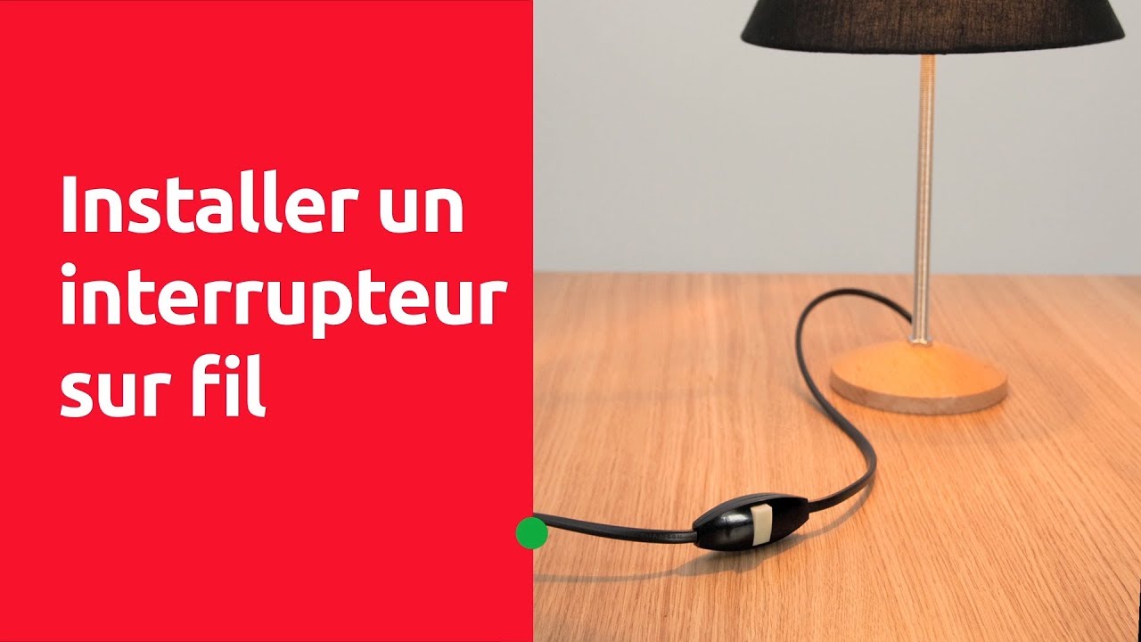 Installer un interrupteur sur une lampe 