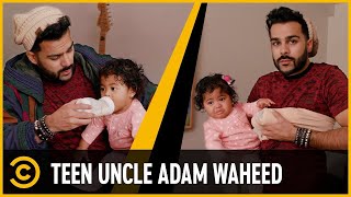 What Life is Like As a Teen Uncle (ft. Adam Waheed)