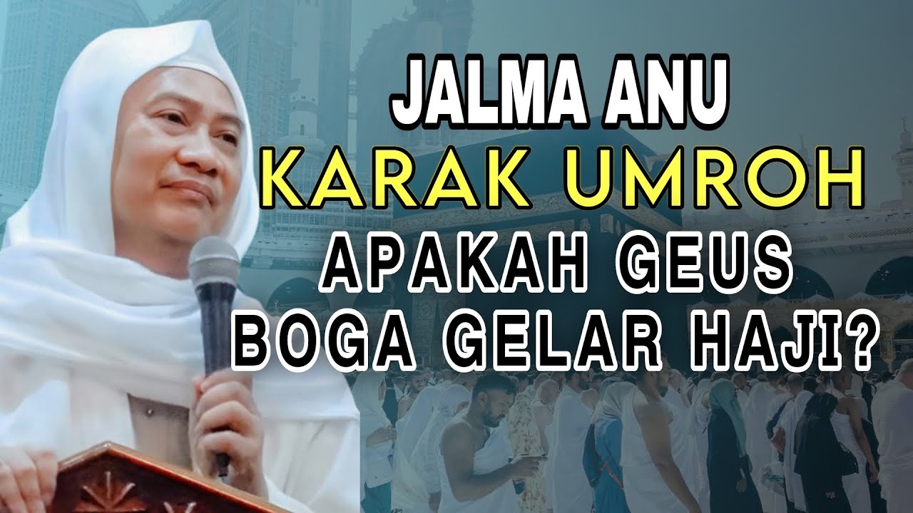 Hukum gelar haji untuk orang yang baru umroh || Abuya Uci Cilongok