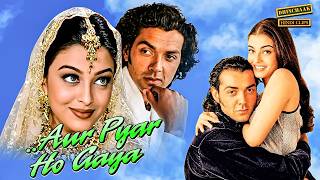 Aur Pyar Ho Gaya - और प्यार हो गया Full Movie | Aishwarya Rai & Bobby Deol Bollywood Classic Movie